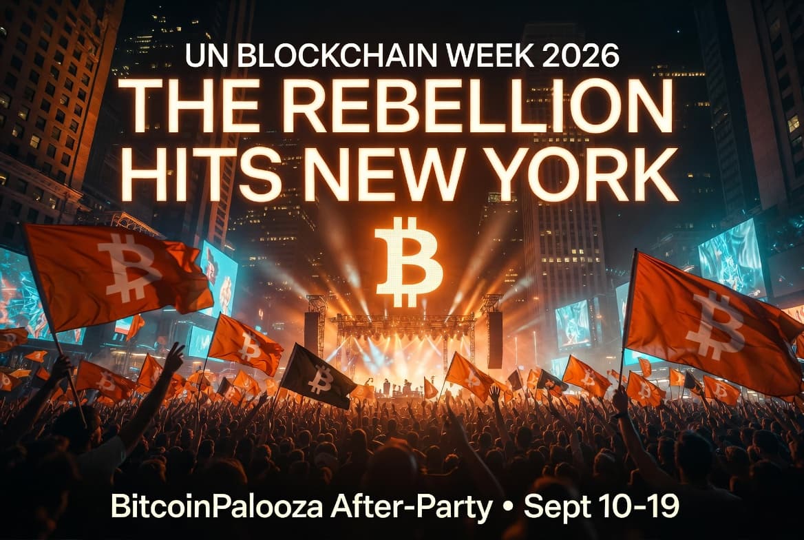 Blockchain Week - UNGA Edition 2026: The Rebellion Hits New York – BitcoinPalooza After-Party